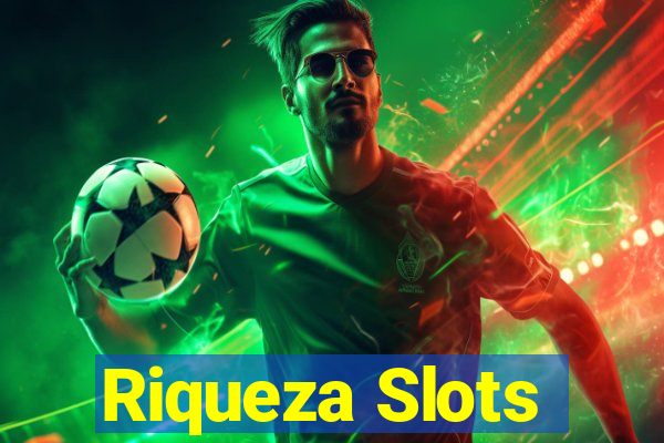 Riqueza Slots